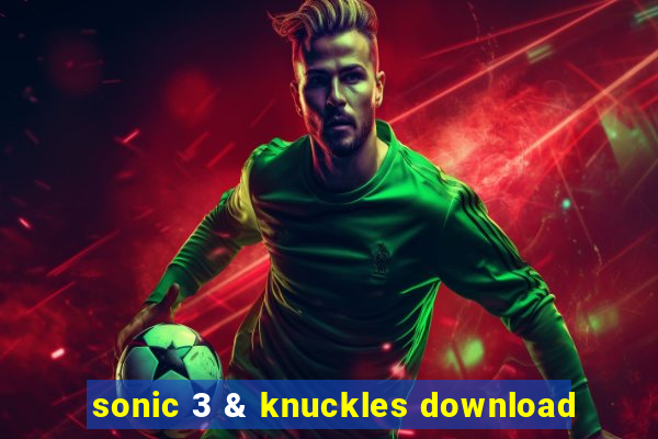 sonic 3 & knuckles download